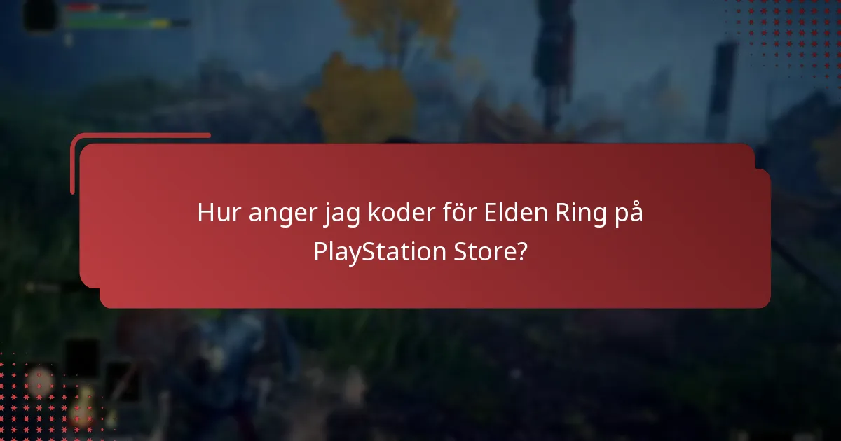 Hur ställer jag in mitt PlayStation-konto för tillgång till Elden Ring?