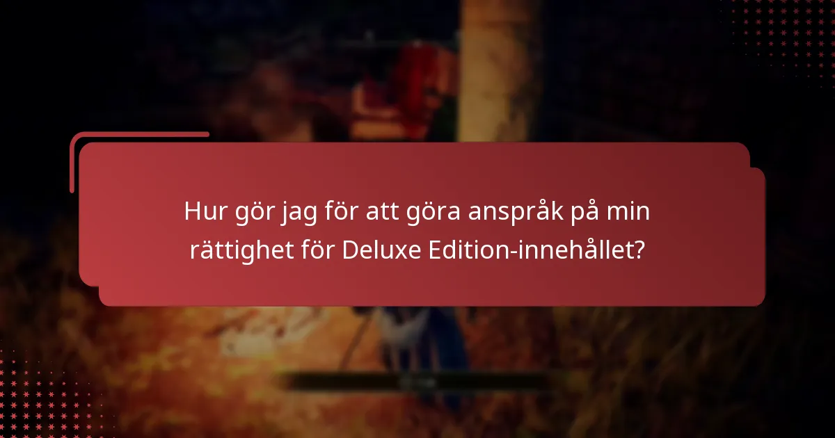 Hur kan jag få tillgång till innehållet i Elden Ring Deluxe Edition?