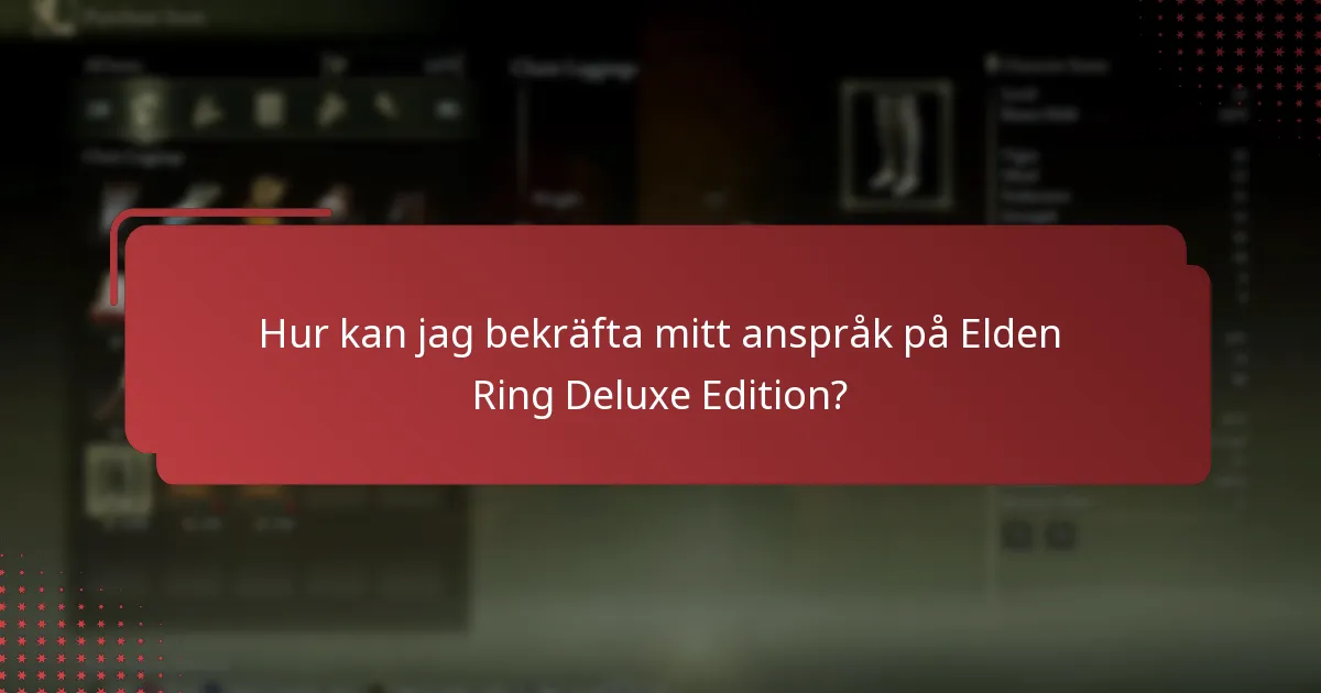 Vilken information krävs för att göra anspråk på Elden Ring Deluxe Edition?