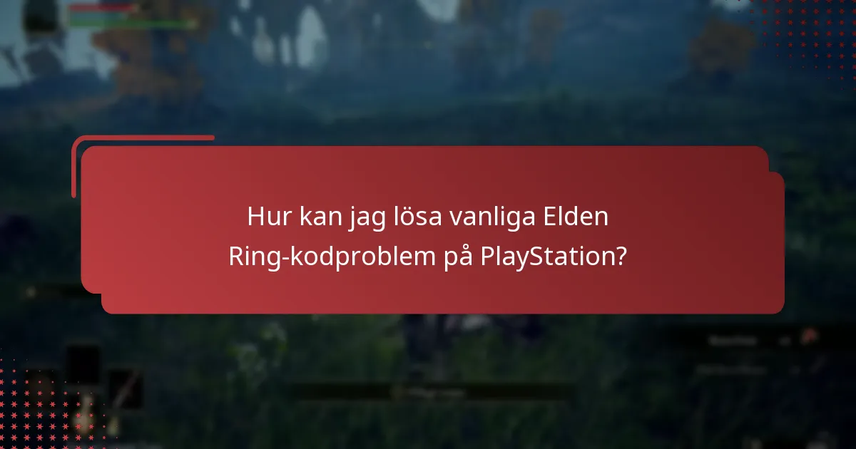 Var kan jag hitta supportresurser för Elden Ring på PlayStation?