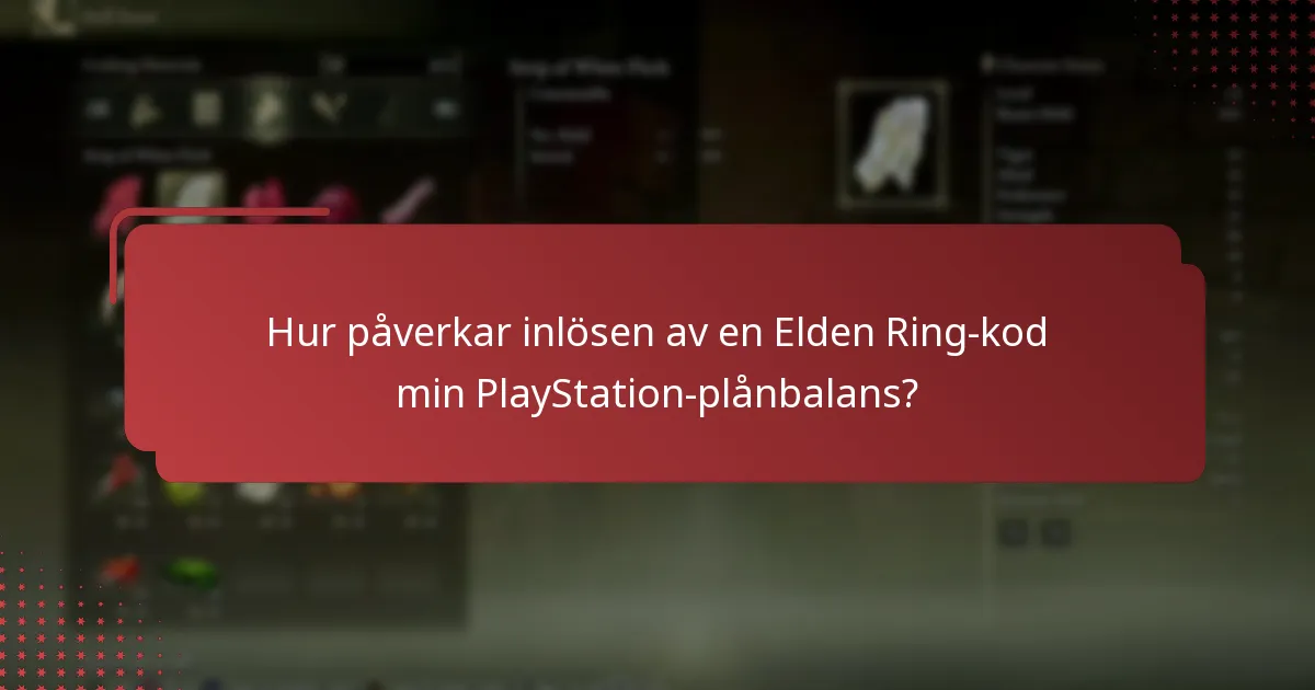 Hur påverkar inlösen av en Elden Ring-kod min PlayStation-plånbalans?