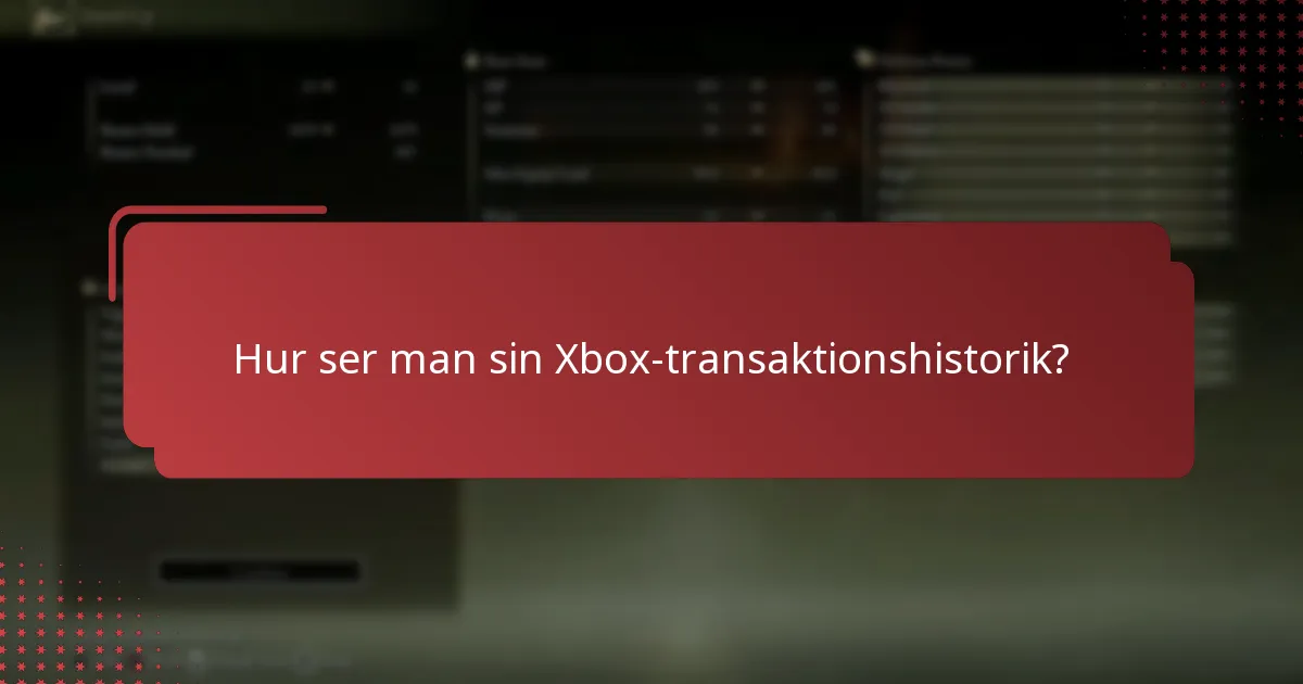 Hur ser man sin Xbox-transaktionshistorik?