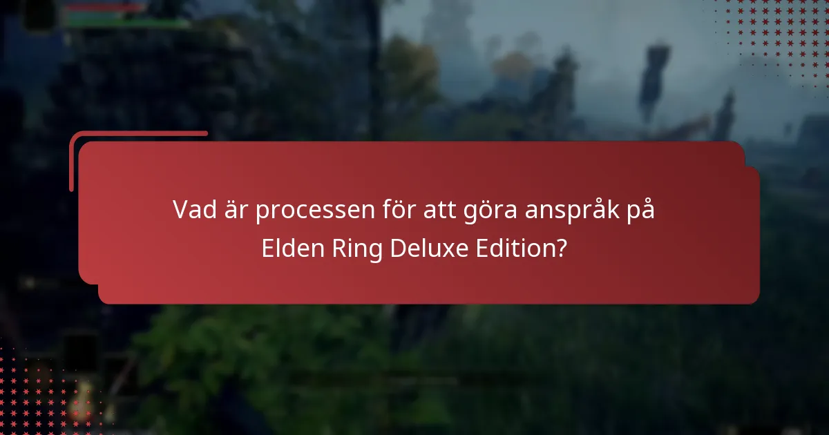 Hur jämför sig Deluxe Edition med andra utgåvor av Elden Ring?