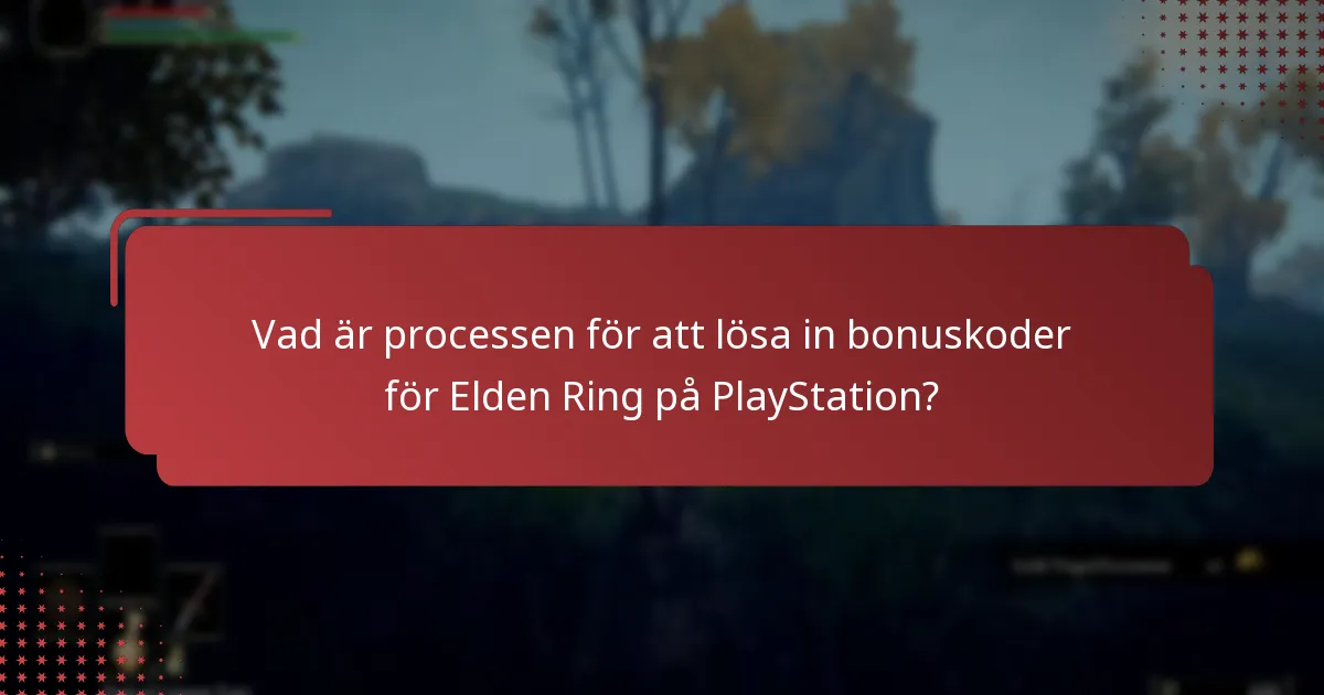Vilka kampanjkoder kan jag använda för Elden Ring på PlayStation?