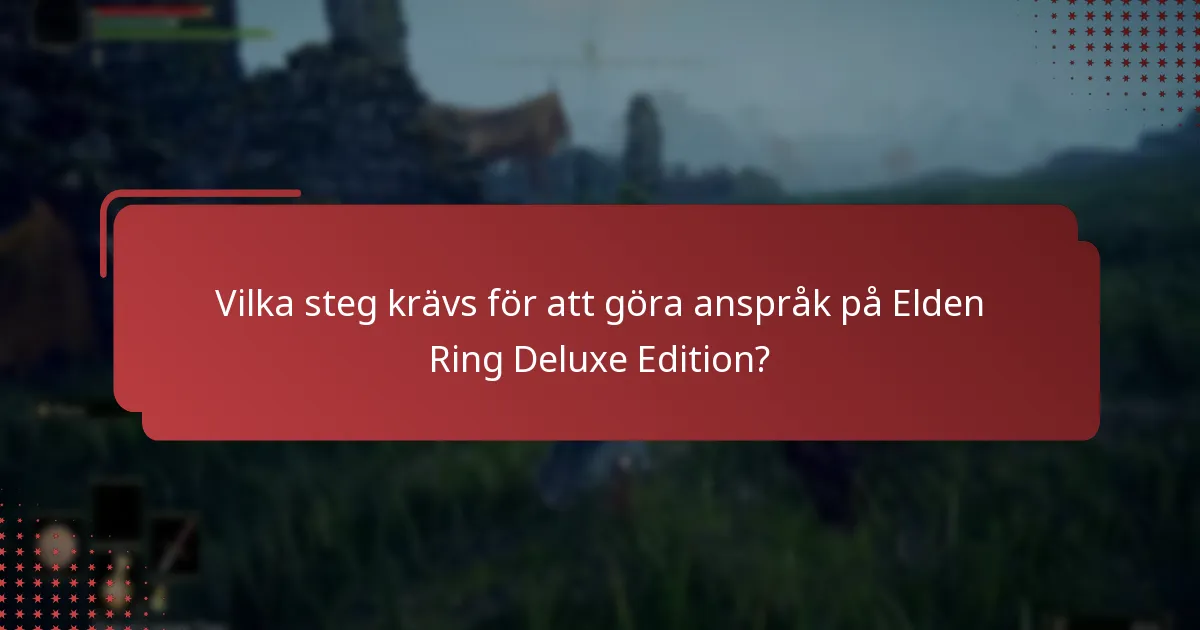 Vad är skillnaderna mellan standard- och Deluxe Edition av Elden Ring?