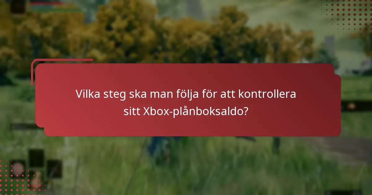 Vilka resurser kan hjälpa till med inlösen av Xbox-plånbok?